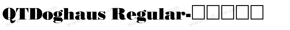 QTDoghaus Regular字体转换